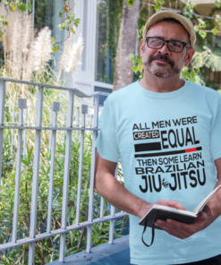 Men Are Equal Till Bjj (Light) T-Shirt