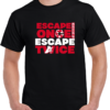 Keep on Escaping! Never Give Up Tshirt!