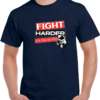 Fight Harder its you vs yourself tshirt