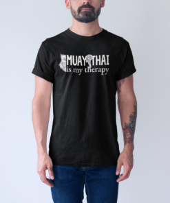 Muay Thai is Therapy (Dark) Tshirt
